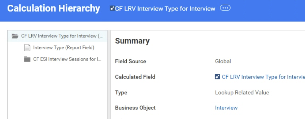 Workday Calculation Hierarchy report for the interview type calculated field, showing Interview Type and the Extract Single Instance field nested beneath it, with a summary confirming the field source is Global and the business object is Interview.