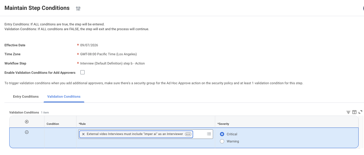 Workday Maintain Step Conditions task on the Validation Conditions tab, showing one row with the rule set to the external video interview validation and Severity set to Critical.